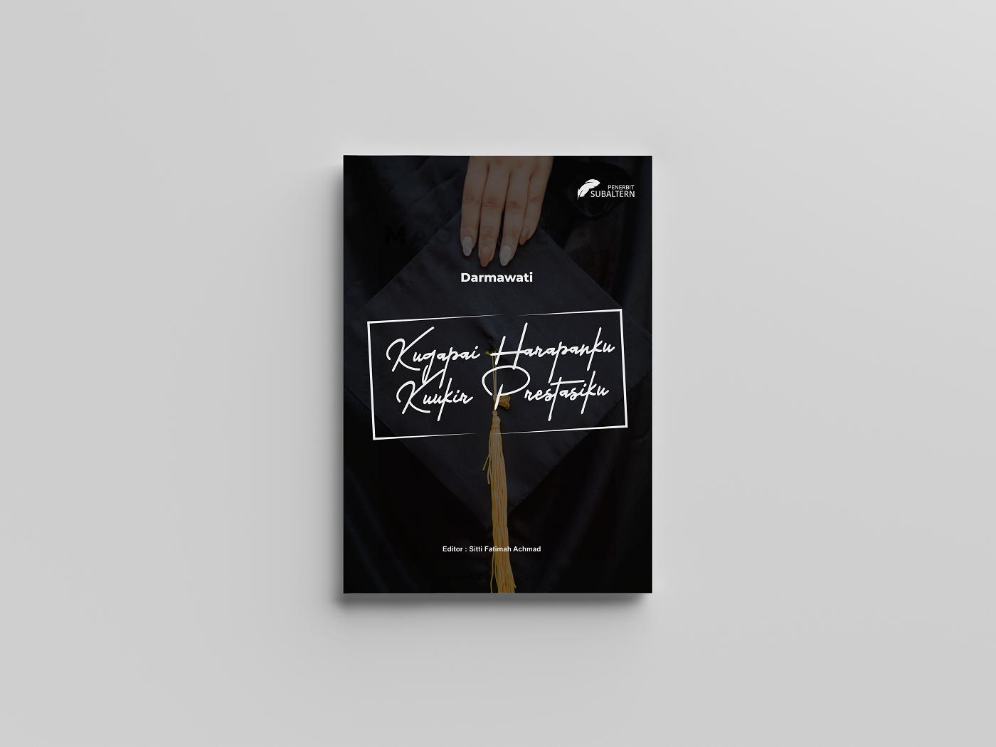 Kugapai Harapanku, Kuukir Prestasiku