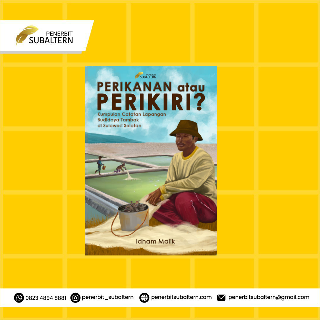 Perikanan atau Perikiri? Kumpulan Catatan Lapangan Budidaya Tambak di Sulawesi Selatan