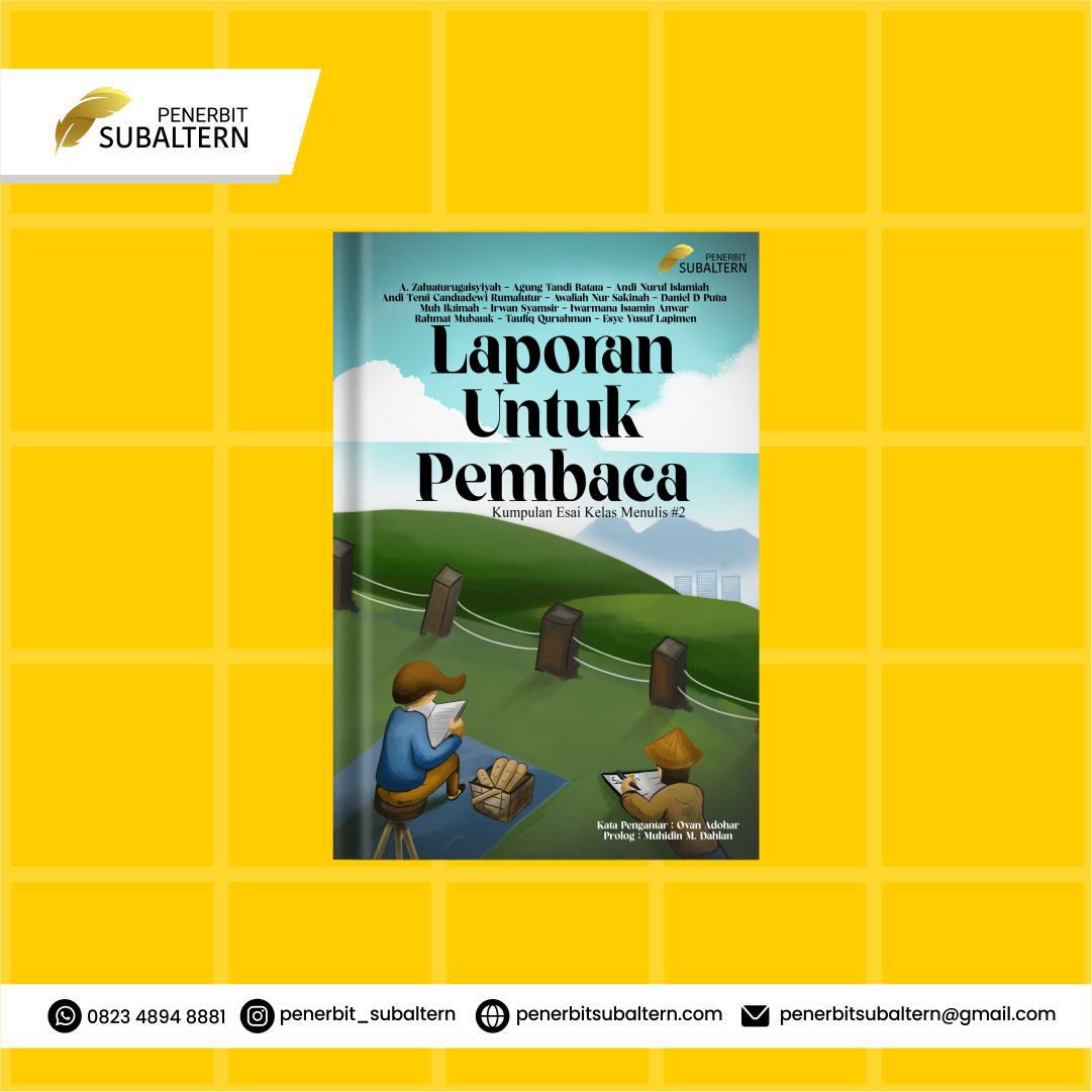 Laporan Untuk Pembaca: Kumpulan Esai kelas Menulis #2