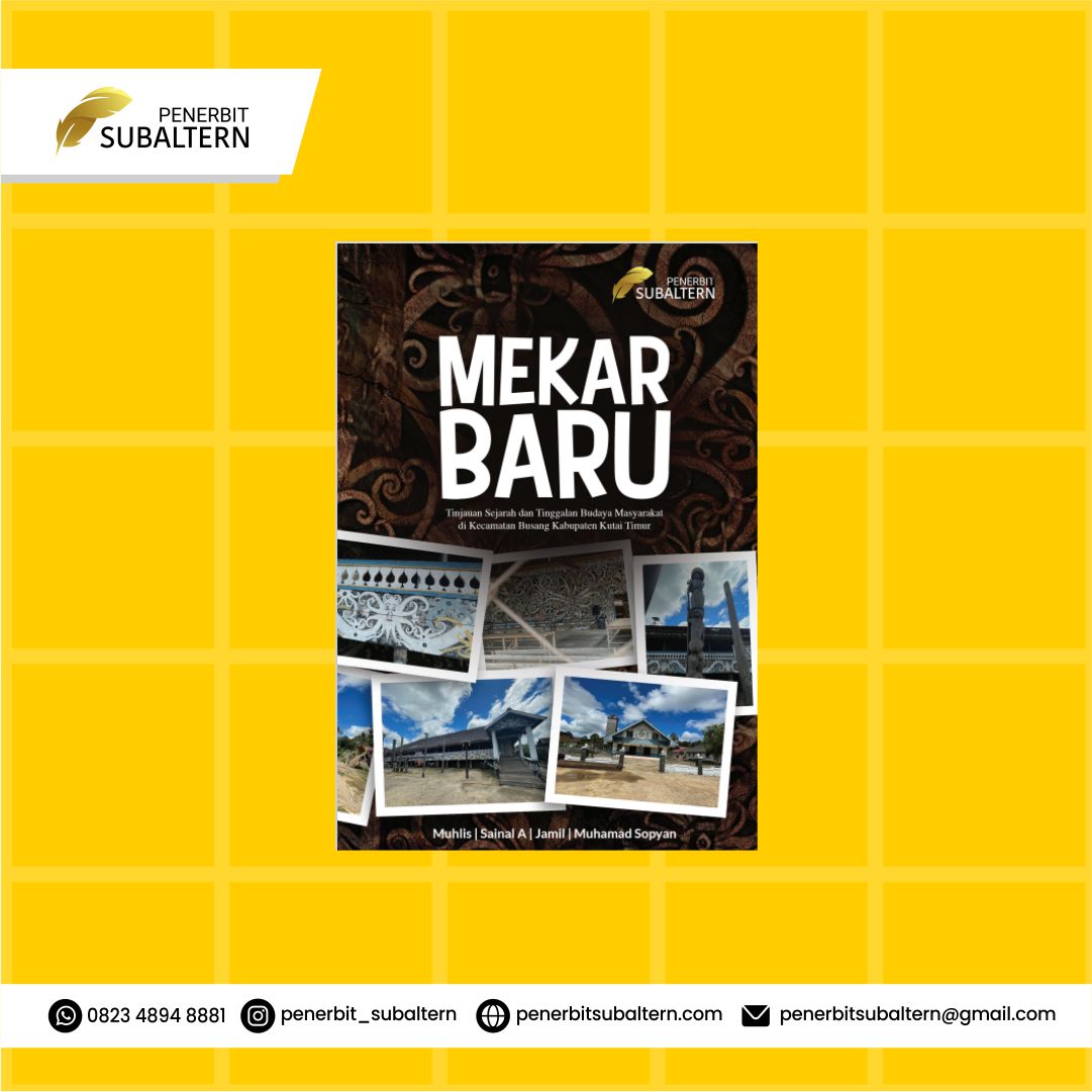 MEKAR BARU Tinjauan Sejarah dan Tinggalan Budaya  Masyarakat di Kecamatan Busang Kabupaten Kutai TImur