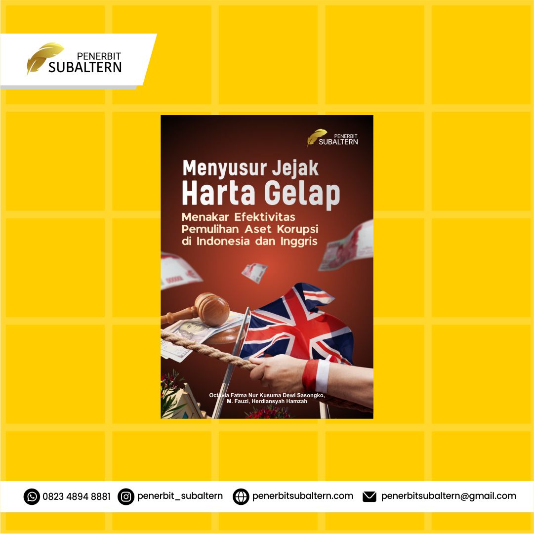 Sampul MENYUSUR JEJAK HARTA GELAP: MENAKAR EFEKTIVITAS PEMULIHAN ASET KORUPSI DI INDONESIA DAN INGGRIS