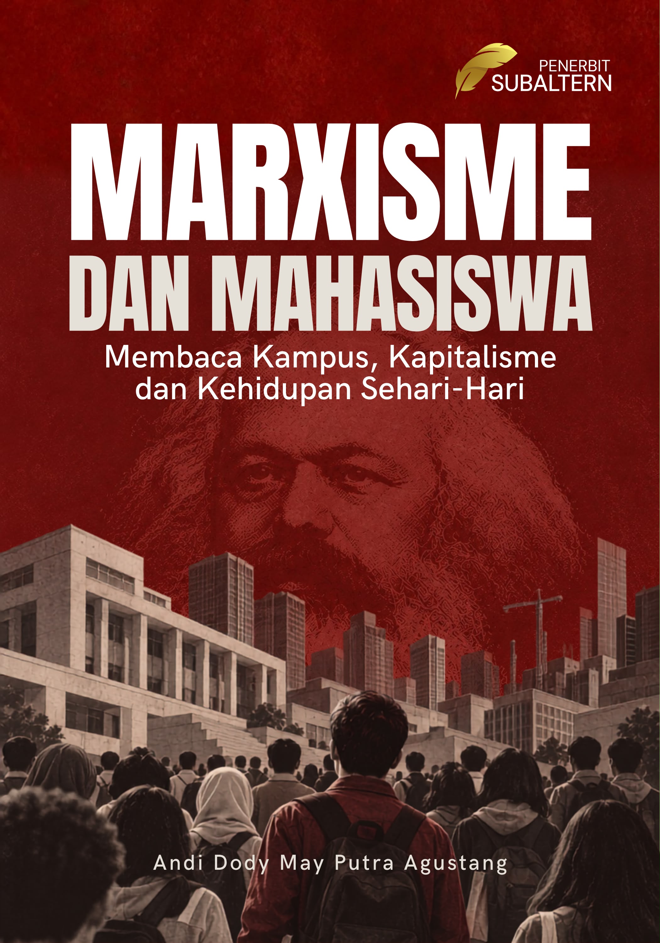 MARXISME DAN MAHASISWA: Membaca Kampus, Kapitalisme Dan Kehidupan Sehari-Hari